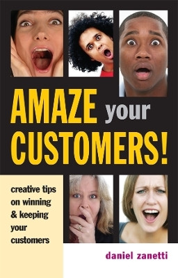 Amaze Your Customers!(English, Electronic book text, Zanetti Daniel)