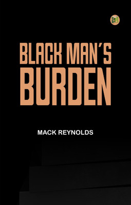 Black Man's Burden(Paperback, Mack Reynolds)