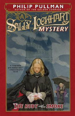 The Ruby in the Smoke: A Sally Lockhart Mystery(English, Paperback, Pullman Philip)