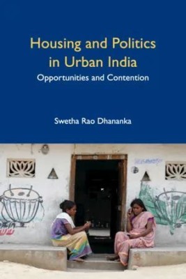 Housing and Politics in Urban India(Paperback, Rao Dhananka)