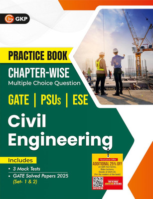 GKP Practice Book 2026 : Civil Engineering - Chapter-Wise Multiple Choice Questions for GATE, PSUs and ESE|GATE Solved Papers 2025(Paperback, G.K. Publications (P) Ltd.)