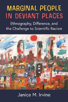 Marginal People in Deviant Places(English, Paperback, Irvine Janice M. Dr.)