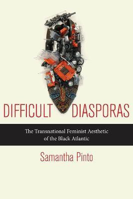 Difficult Diasporas(English, Electronic book text, Pinto Samantha)