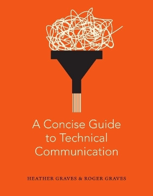 A Concise Guide to Technical Communication(English, Paperback, Graves Heather)