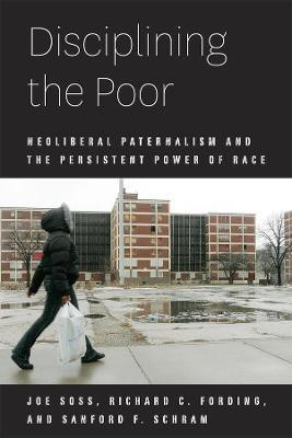Disciplining the Poor(English, Hardcover, Soss Joe)