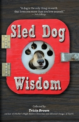 Sled Dog Wisdom(English, Paperback, unknown)