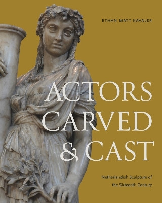 Actors Carved and Cast(English, Hardcover, Kavaler Ethan Matt)