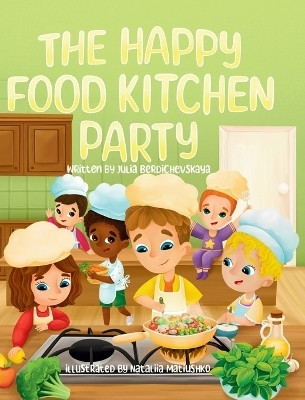The Happy Food Kitchen Party(English, Hardcover, Berdichevskaya Julia)