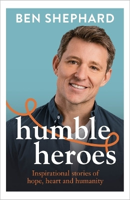 Humble Heroes(English, Hardcover, Shephard Ben)