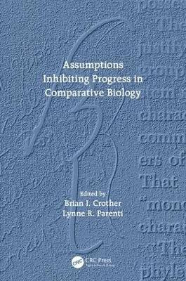 Assumptions Inhibiting Progress in Comparative Biology(English, Hardcover, unknown)