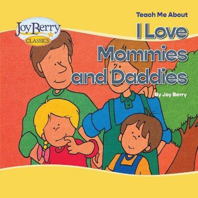 Teach Me About Mommies and Daddies(English, Paperback, Berry Joy)
