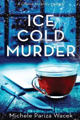 Ice Cold Murder(English, Paperback, Pw (Pariza Wacek) Michele)