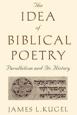 The Idea of Biblical Poetry(English, Paperback, Kugel James)