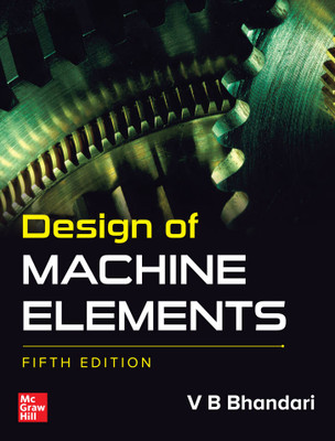 Design of Machine Elements | Fifth Edition(Paperback, V B Bhandari)