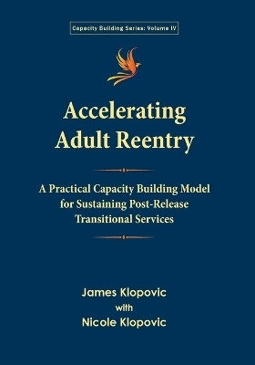 Accelerating Adult Reentry(English, Paperback, Klopovic James)