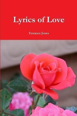Lyrics of Love(English, Paperback, Jones Terrance)