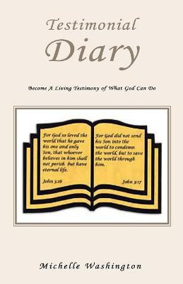 Testimonial Diary(English, Paperback, Washington Michelle)