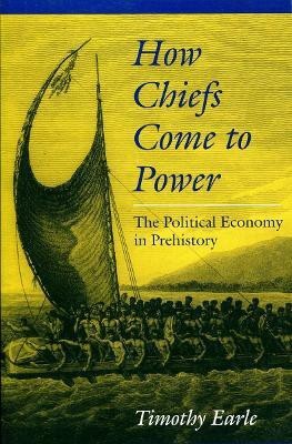 How Chiefs Come to Power(English, Hardcover, Earle Timothy)