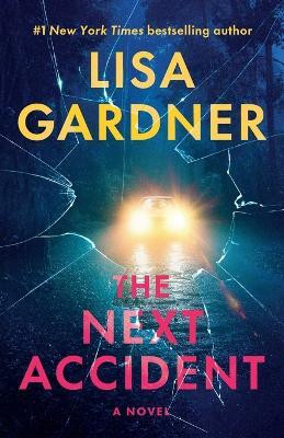 The Next Accident(English, Paperback, Gardner Lisa)