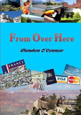 From Over Here(English, Paperback, O'Connor Glendon)
