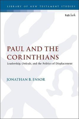 Paul and the Corinthians(English, Electronic book text, Ensor Jonathan B. Dr.)