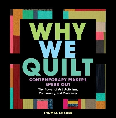 Why We Quilt(English, Hardcover, Knauer Thomas)