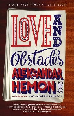 Love and Obstacles(English, Paperback, Hemon Aleksandar)