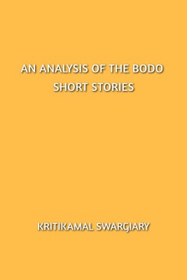 An Analysis of the Bodo Short Stories(English, Paperback, Kritikamal Swargiary)
