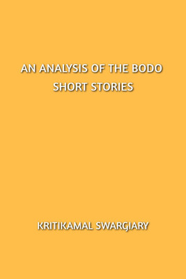 An Analysis of the Bodo Short Stories(English, Paperback, Kritikamal Swargiary)