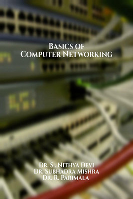 Basics of Computer Networking(English, Paperback, Dr. S . Nithya Devi)