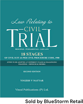 Law Relating To Civil Trial (Principles-Fundamentals-Case Laws) 18 Stages Of Civil Suit As Per Civil Procedure Code, 1908 | 2nd Edition | Vinod Publications(Hardcover, Yogesh V. Nayyar)
