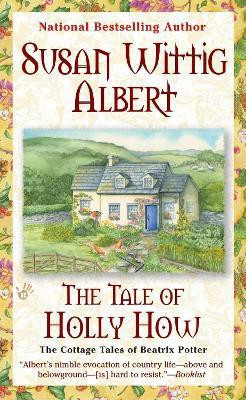 The Tale of Holly How(English, Paperback, Albert Susan Wittig)