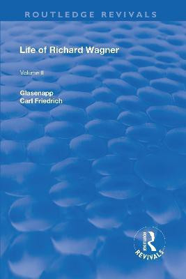 Revival: Life of Richard Wagner Vol. II (1902)(English, Paperback, Glasenapp Carl Friedrich)