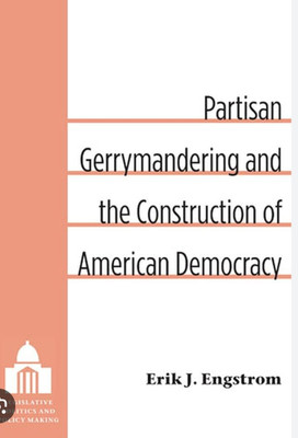 Partisan Gerrymandering and the Construction of American Democracy(English, Paperback, Engstrom Erik J.)