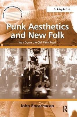 Punk Aesthetics and New Folk(English, Paperback, Encarnacao John)