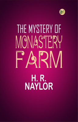 The Mystery of Monastery Farm(Paperback, H. R. Naylor)