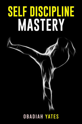 Self-Discipline Mastery(English, Paperback, Obadiah Yates)