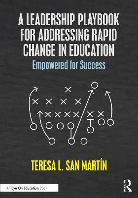 A Leadership Playbook for Addressing Rapid Change in Education(English, Paperback, San Martin Teresa L.)