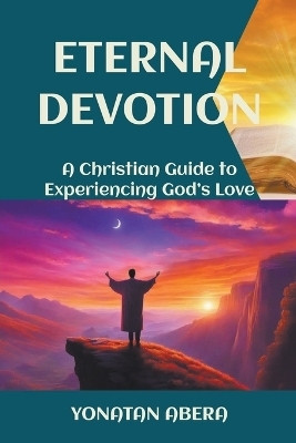 Eternal Devotion(English, Paperback, Abera Yonatan)