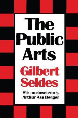 The Public Arts(English, Paperback, Seldes Gilbert)