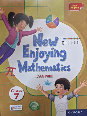 Oxford New Enjoying Mathematics class 7(Oxford publication, jose paul)