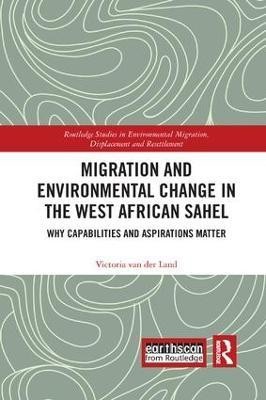 Migration and Environmental Change in the West African Sahel(English, Paperback, van der Land Victoria)