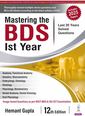 MASTERING THE BDS 1ST YEAR (LAST 20 YEARS SOLVED QUESTIONS)(Paperback, Hemant Gupta)