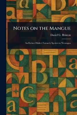 Notes on the Mangue(English, Paperback, Brinton Daniel G (Daniel Garrison))