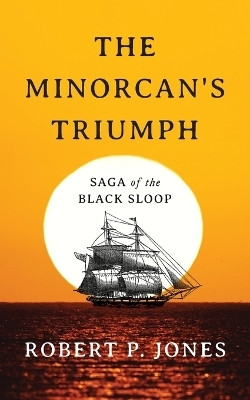 The Minorcan's Triumph(English, Paperback, Jones Robert P)