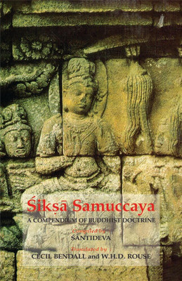 Siksa Samuccaya: A Compendium of Buddhist Doctrine Comp.(Hardcover, Santideva)