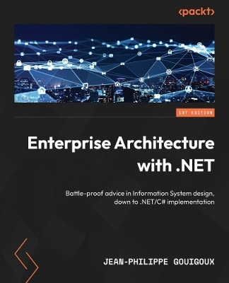 Enterprise Architecture with .NET(English, Paperback, Gouigoux Jean-Philippe)