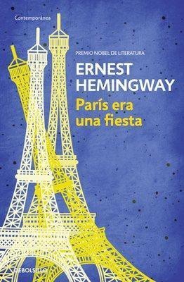 Paris era una fiesta / A Moveable Feast(Spanish, Paperback, Hemingway Ernest)