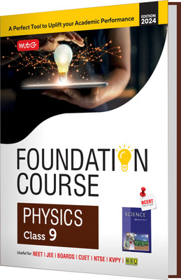 MTG Foundation Course Class 9 Physics Book For IIT JEE, NEET, NSO Olympiad, NTSE, NVS, KVPY & Boards Exam | Based on NCERT Latest Pattern 2024-25(English, Paperback, MTG Editorial Board)