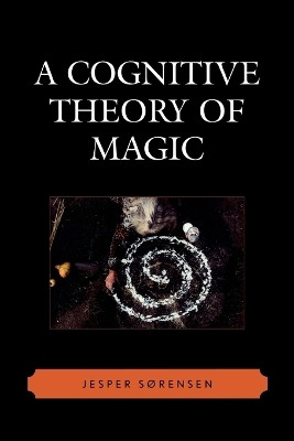 A Cognitive Theory of Magic(English, Paperback, Sorensen Jesper)